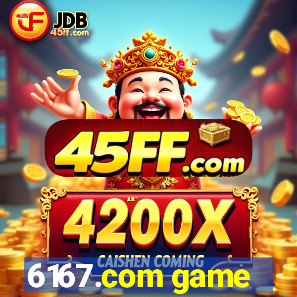 6167.com game